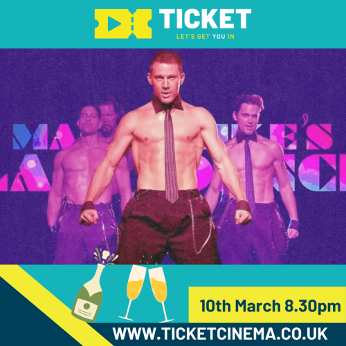 Ticket Cinema: Magic Mike's Last Dance